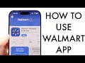 How To Use The Walmart App Complete Beginners Guide
