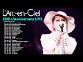 Download Lagu 【L'Arc en Ciel】25th L’Anniversary LIVE