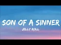 Jelly Roll - Son Of A Sinner (Lyrics)