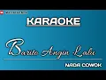 Download Lagu KARAOKE nada COWOK - BARITO ANGIN LALU. Musik versi Joget Wakatobi terbaru 2022