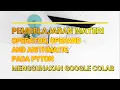 PEMBELAJARAN MATERI OPERATOR OPERAND DAN ARITHMATIC PADA PYTHON MENGGUNAKAN GOOGLE COLAB