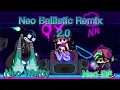 FNF - Neo Ballistic Remix 2.0 | Neo Whitty vs Neo BF