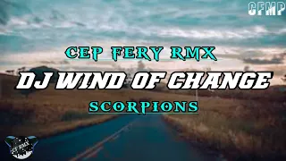 Download DJ WIND OF CHANGE - SCORPIONS REMIX FULL BASS BY CF RMX MP3