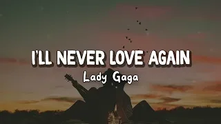 Download I'll Never Love Again - Lady Gaga ( Lirik Terjemahan ) MP3