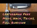 Leatherman Free Series Full Rundown Tips Tricks Hacks and Mods