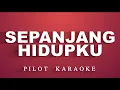 Pilot Sepanjang Hidupku Karaoke