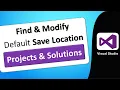 How to Find and Modify Default Save Location of Projects in Visual Studio Projects Save Location