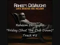 Raheem DeVaughn - Friday (Shut The Club Down) - Track #5