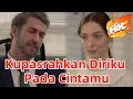 Download Lagu Kupasrahkan Diriku Pada Cintamu #dramabox