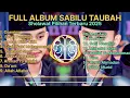 Download Lagu FULL ALBUM SABILU TAUBAH SHOLAWAT PILIHAN TERBARU 2025