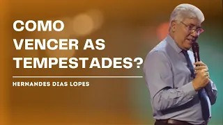 A FÉ QUE VENCE AS TEMPESTADES DA VIDA - HERNANDES DIAS LOPES