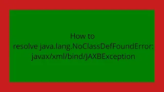 How to resolve java lang NoClassDefFoundError
