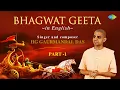 Lagu Bhagwat Geeta in English | Chapter 1 to 9 with Narration | HG Gaurmandal Das | ISKCON | Hare Krishna