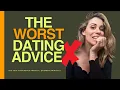 The Worst Dating Advice Men Still Follow Are You Guilty