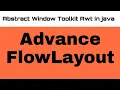 Abstract Window Toolkit Awt in java Advance FlowLayout in java on window application