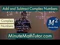 Add and Subtract Complex Numbers College Algebra
