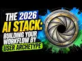 The 2026 AI Stack Is INSANE Build the Perfect AI Workflow Based on What You Actually Need