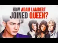 Download Lagu How Adam Lambert joined Queen