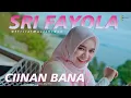 Download Lagu Sri Fayola - Ciinan Bana (Official Music Video)