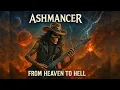 Download Lagu Ashmancer: From Heaven to Hell – Death / Groove Metal Mayhem