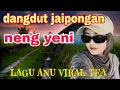 Download Lagu NENG YENI // DANGDUT JAIPONGAN