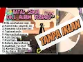Download Lagu BATAS SENJA FULL ALBUM TERBARU 2025‼️KITA USAHAKN LAGI ‼️ MUSIK TERBARU 2025 ‼️TANPA IKLAN