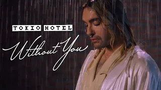 Tokio Hotel - Without You (Official Music Video)