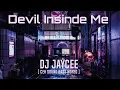 Download Lagu DJ DEVIL INSIDE ME [ CEK SOUND BASS HOREG ] - DJ JAYCEE