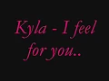 Kyla - I feel for you