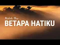 Download Lagu Betapa hatiku - Michela Thea (lirik video)