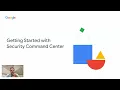 Getting started with Security Command Center Your quickstart guide to risk management