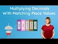 Multiplying Decimals With Matching Place Values - Find the Product and Place the Decimal