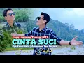 Download Lagu Lagu Lampung terbaru 2023 - CINTA SUCI - Soni Saka - Cipt. Faisal Aris