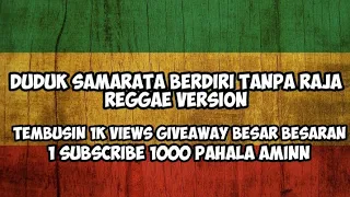 Download MARA FM - SAMARATA ( DUDUK SAMA RATA BERDIRI TANPA RAJA ) REGGAE VERSION MP3