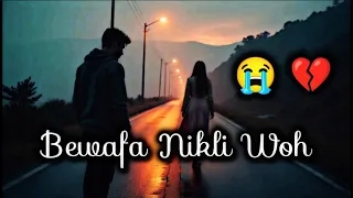 Bewafa Nikli Woh 💔 | Heart Touching Sad Love Story | Dard Bhari Shayari | bewafa shayari video