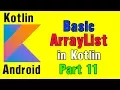 Kotlin For Android - Basic ArrayList in Kotlin Part 11