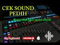 Download Lagu CEK SOUND PEDIH || LOW DHUNG THUK GLERR MIDEL RENYAH @orgkeyboard