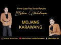 Download Lagu MOJANG KARAWANG cover KUSTIAN MAKALANGAN ( MP3 )