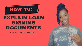 Mock Loan Signing How To Explain Loan Documents Notary Loan Signing Agent