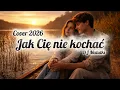 Lagu DJ Malutki – Jak Cię nie kochać(Cover 2026 • z rep. Mister Dex)