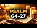 Psalm 64 Psalm 27 2 Most Powerful Psalms for God s Protection to Cancel Evil Plans