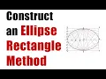 Construct an Ellipse - Rectangle Method