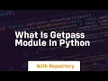 What is getpass module in python