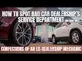 Here s How To Spot Bad Car Dealership s Service Departments and Good Ones
