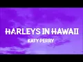 Katy Perry - Harleys In Hawaii (Slowed TikTok) (Lyrics) You and i