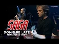 Download Lagu SAGA 'Don't Be Late' - Live in Pratteln, Switzerland 2005 - Remastered Video
