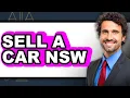 How to Sell a Car NSW 2025 Only Way