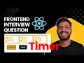 Build a Timer Component in React JS Frontend Interview Challenge CodeWithKai