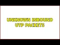 Unknown Inbound UTP Packets