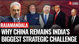 c raja mohan explained why china remains india s biggest strategic challenge